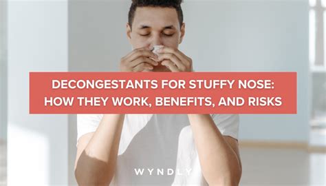 Decongestants: How They Work, Uses, Types .